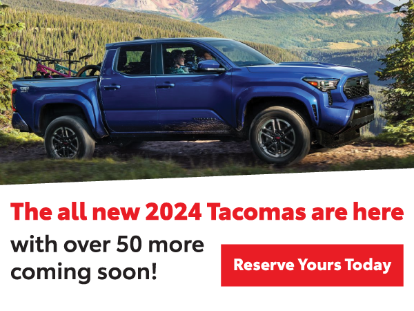 2024 Tacomas are Here!